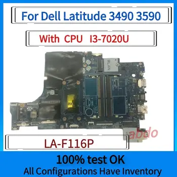 LA-F116P. Для материнской платы ноутбука Dell Latitude 3490 3590.С процессором i3-7020U.UMA CN-08M4FC 0CXRM1 06RR0X