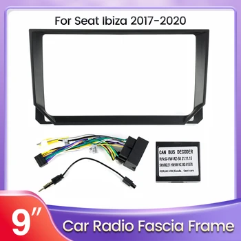 2 DIN Android Автомобильный Радиоприемник Пластиковая Панель для SEAT Ibiza 2017 2018 2019 2020 Рамка Панели и Кабель Canbus Кронштейн Приборной Панели